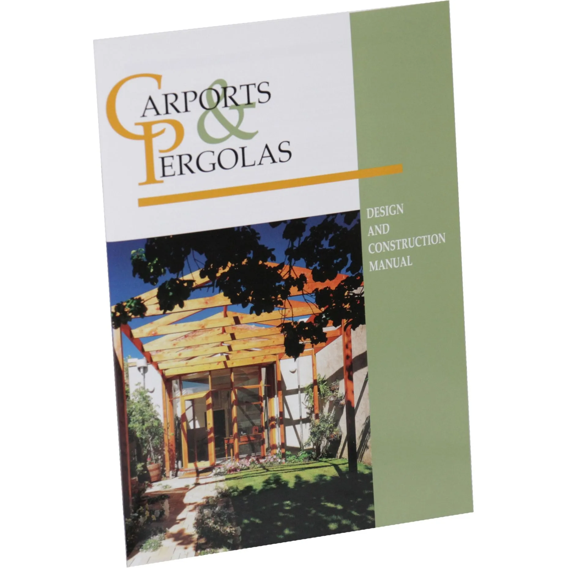 Carports & Pergolas Design & Construction Manual